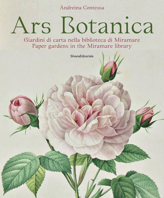 Ars Botanica : Paper Gardens in the Miramare Library
