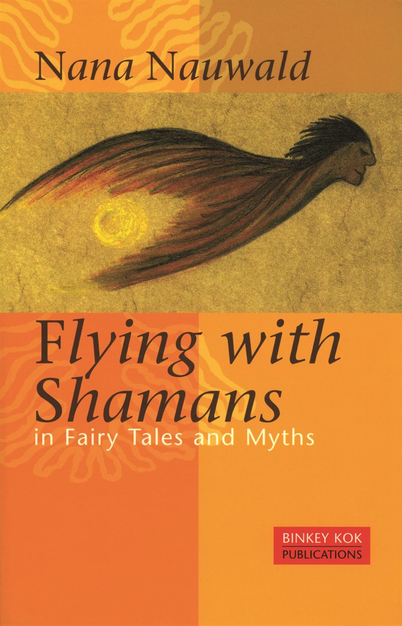 Flying with Shamans in Fairy Tales and Myths