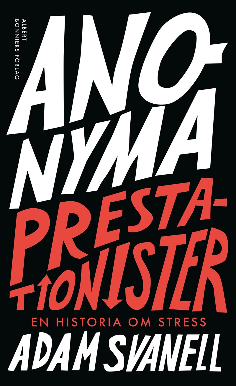 Anonyma prestationister : en historia om stress