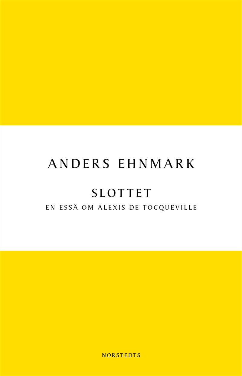 Slottet : en essä om Alexis de Tocqueville