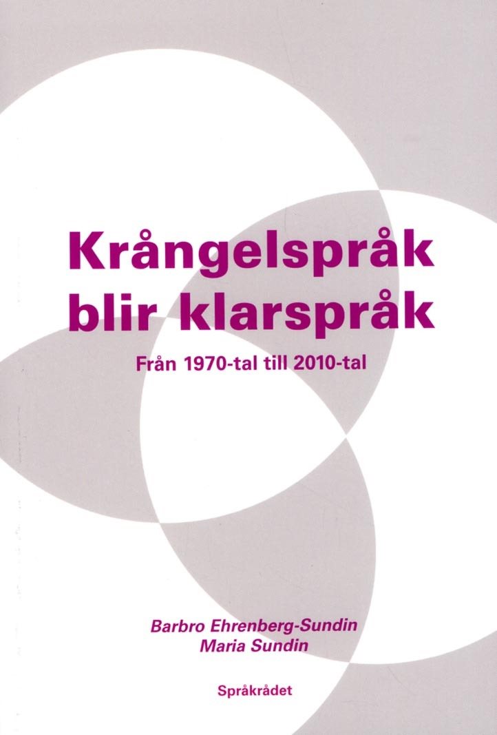 Krångelspråk blir klarspråk : från 1970-tal till 2010-tal