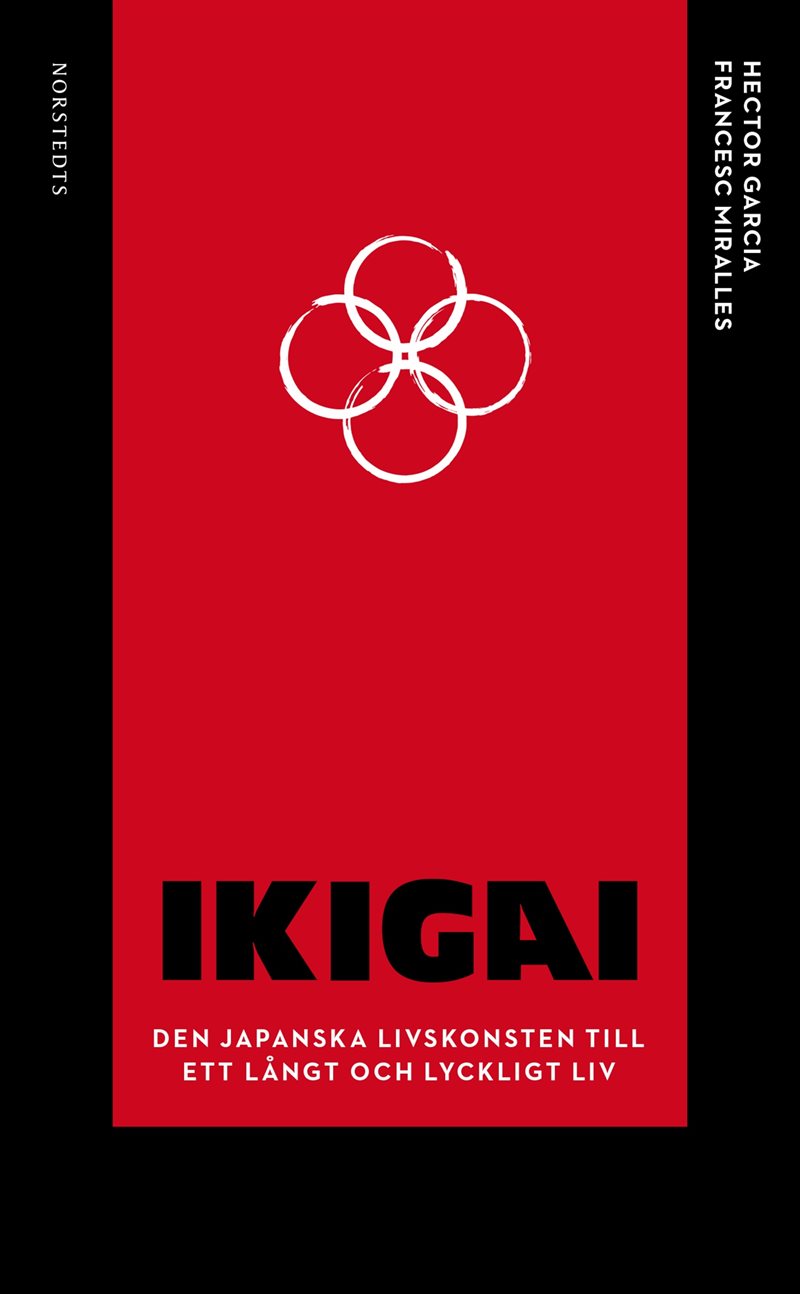 Ikigai : den japanska livskonsten till ett långt och lyckligt liv