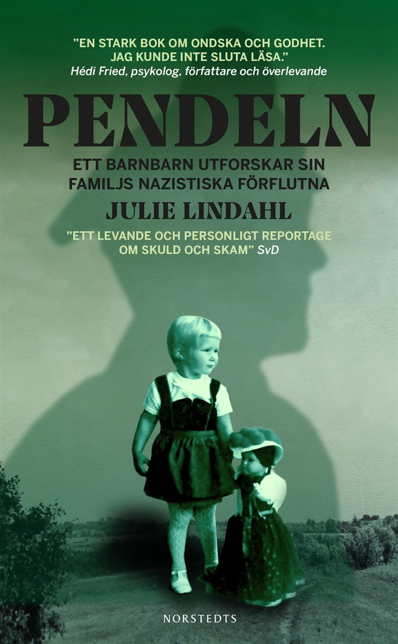 Pendeln : ett barnbarn utforskar sin familjs nazistiska förflutna