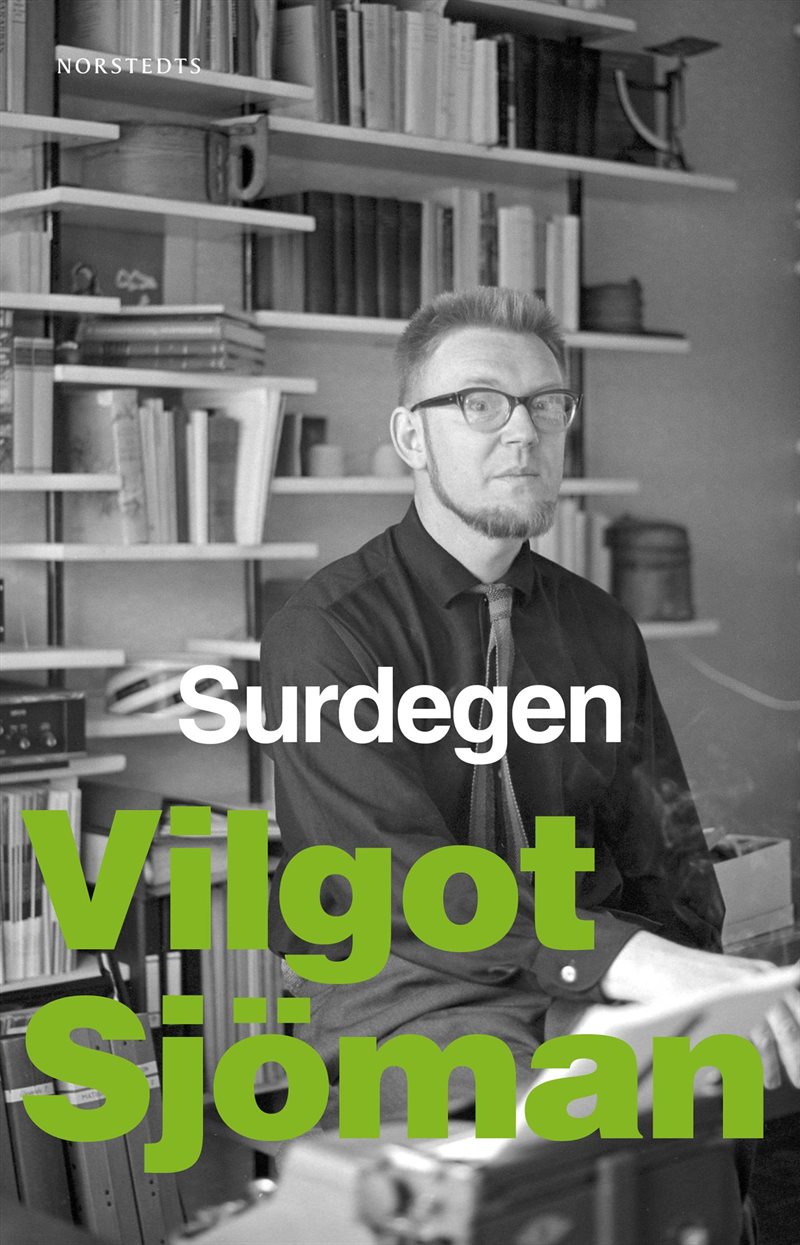 Surdegen : svårt med könet, Gud, dikten, essäer m. m.