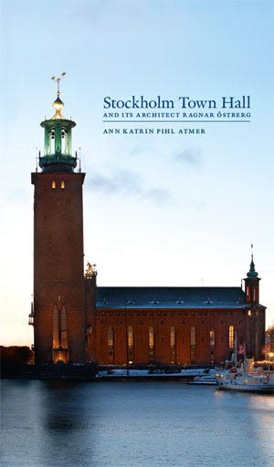 Stockholm Town Hall and its architect, Ragnar Östberg