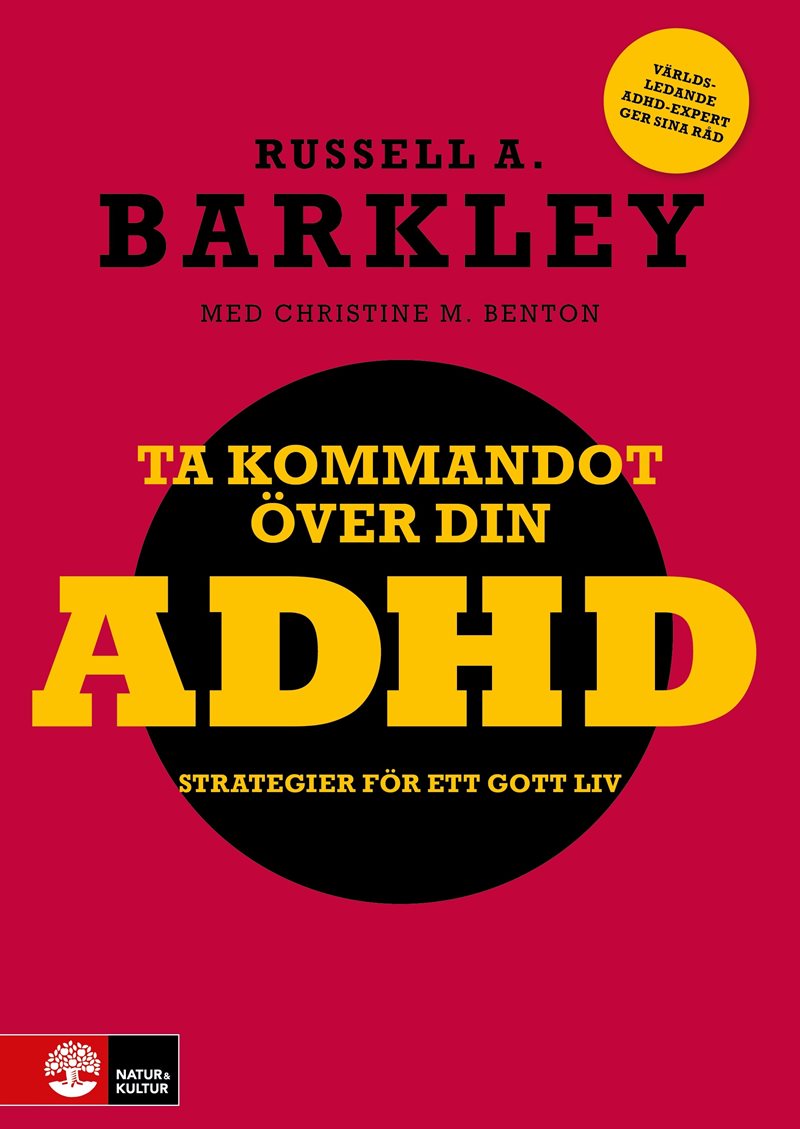 Ta kommandot över din ADHD - strategier för ett gott liv : Strategier för e