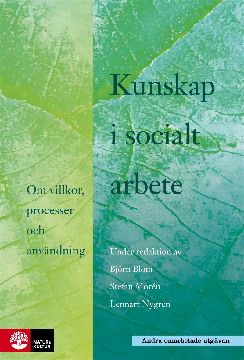 Kunskap i socialt arbete : Om villkor, processer och användning (2.a utgåvan)