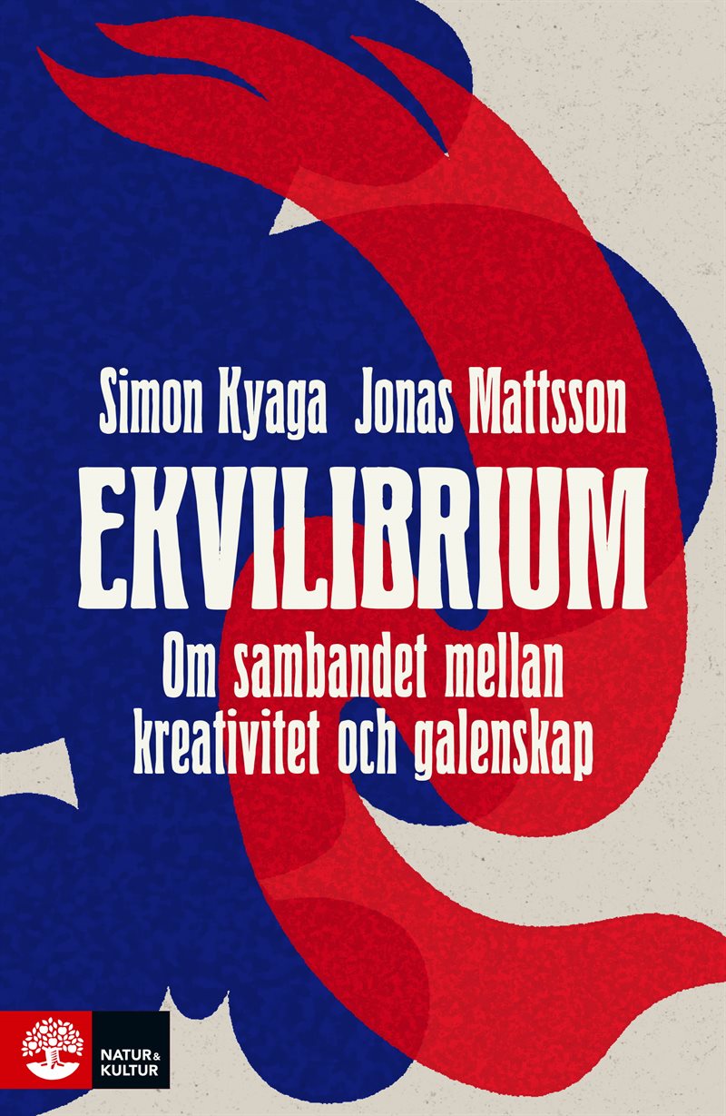 Ekvilibrium : om sambandet mellan kreativitet och galenskap