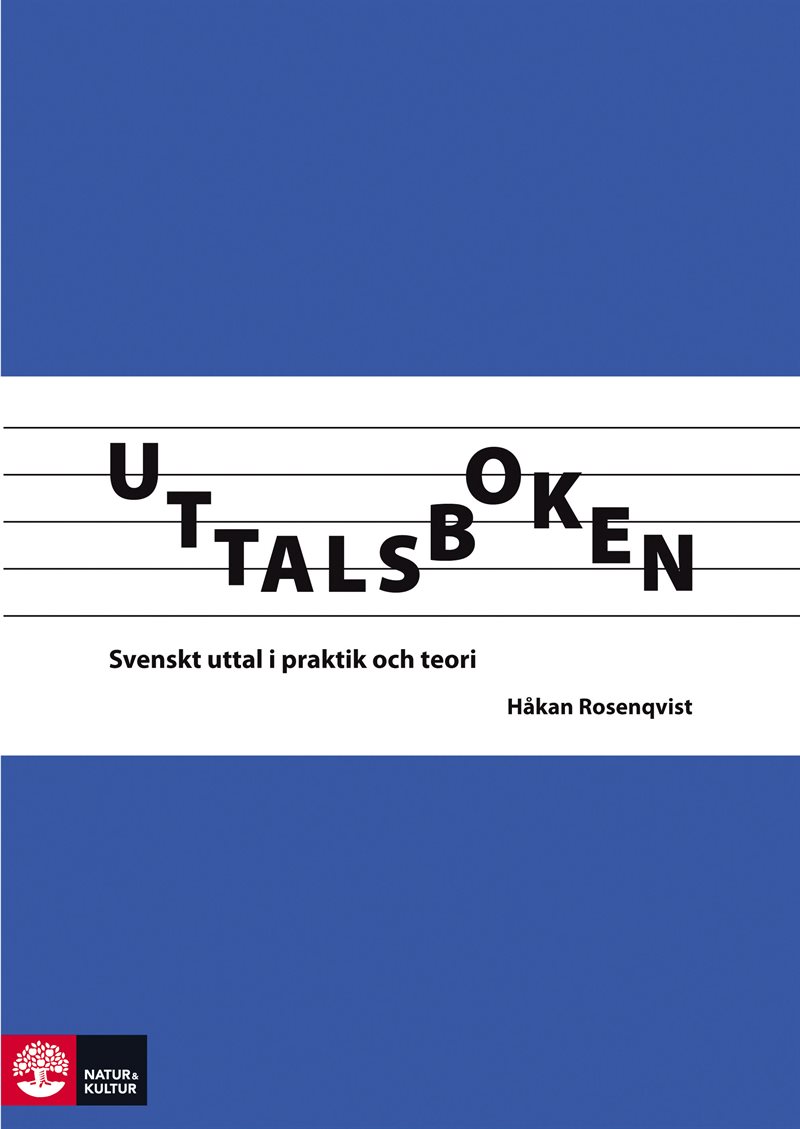 Uttalsboken : svenskt uttal i praktik och teori