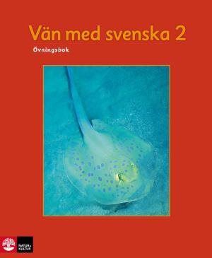 Vän med svenska 2 : övningsbok