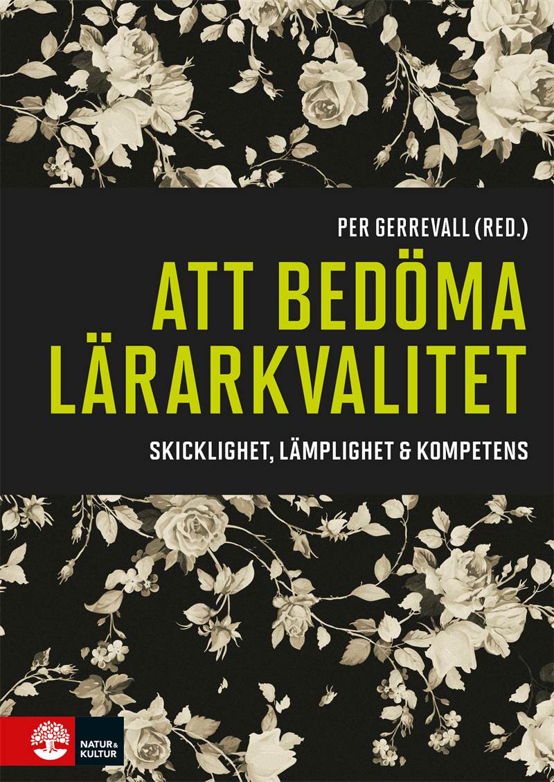 Att bedöma lärarkvalitet : skicklighet, lämplighet & kompetens