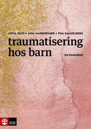 Traumatisering hos barn : En handbok