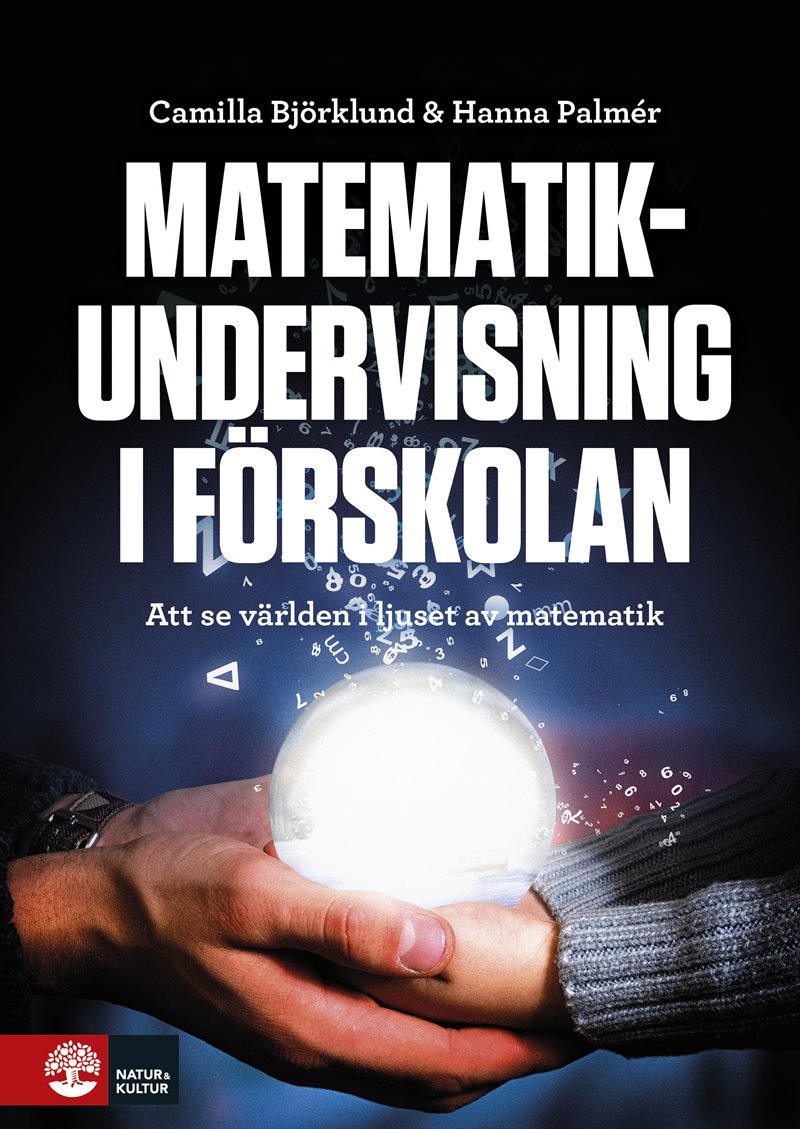 Matematikundervisning i förskolan : Att se världen i juset av matematik