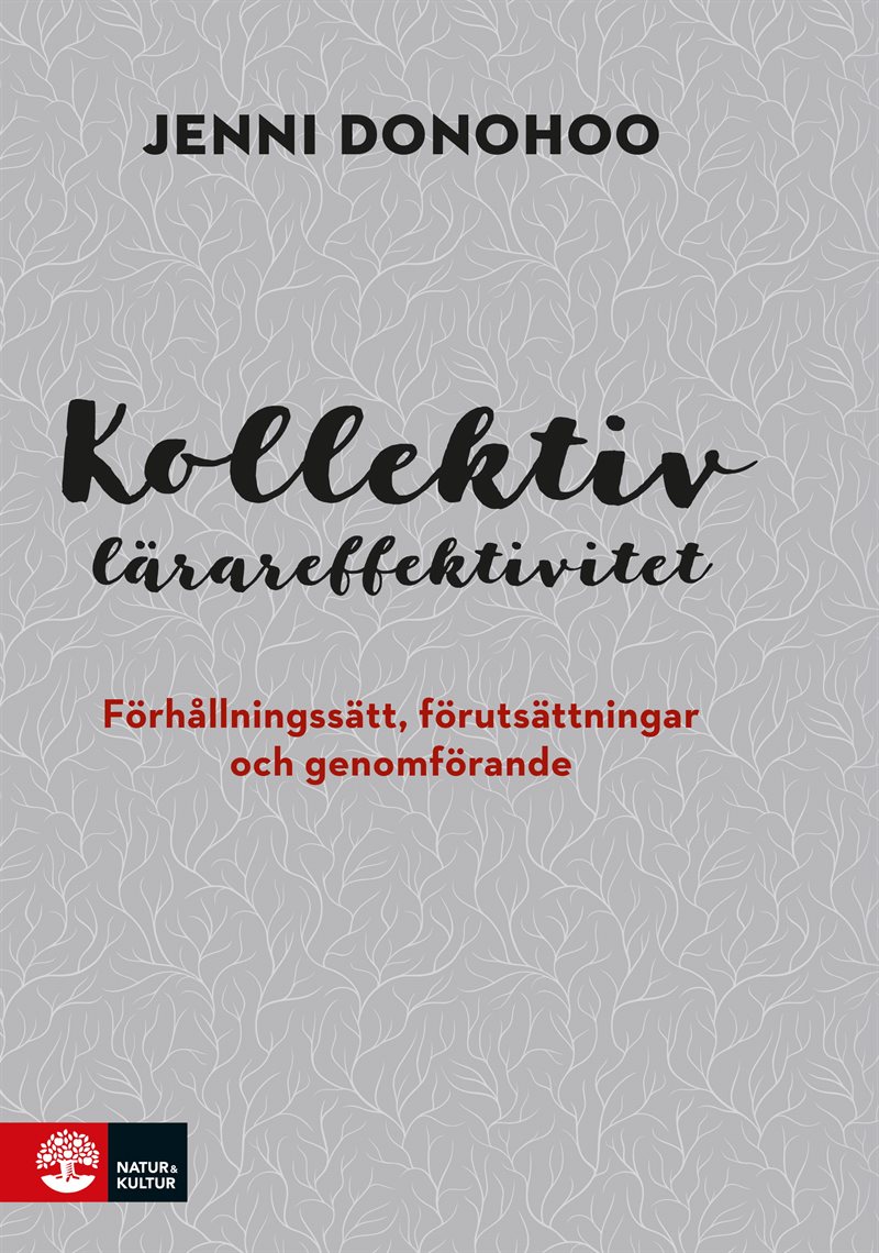 Kollektiv lärareffektivitet : förhållningssätt, förutsättningar och genomförande