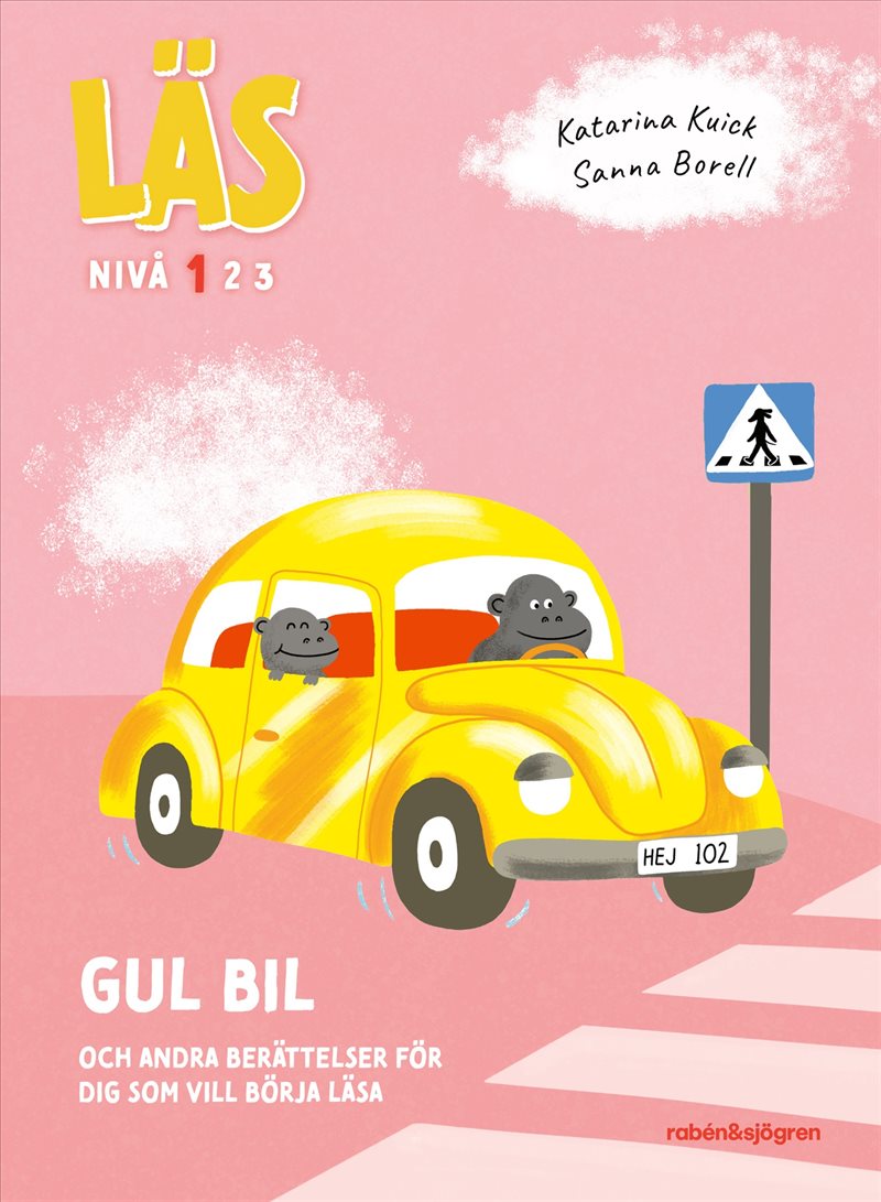 Läs - Gul bil : och andra berättelser för dig som vill börja läsa - Läs-nivå 1