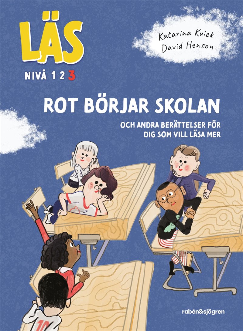 Läs - Rot börjar skolan : och andra berättelser för dig som vill läsa lite mer  - Läs-nivå 3