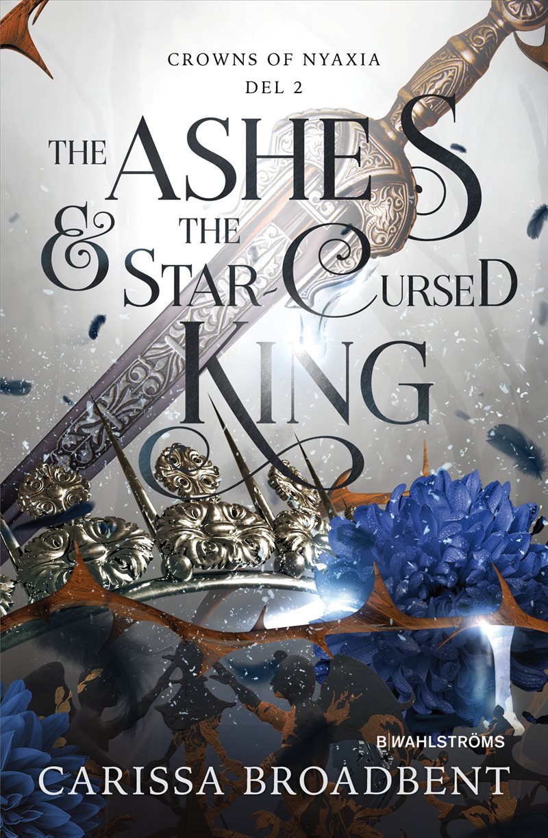 The Ashes & the Star-Cursed King (svensk utgåva)