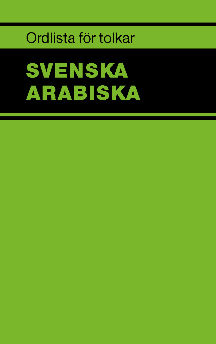 Ordlista för tolkar : svenska arabiska