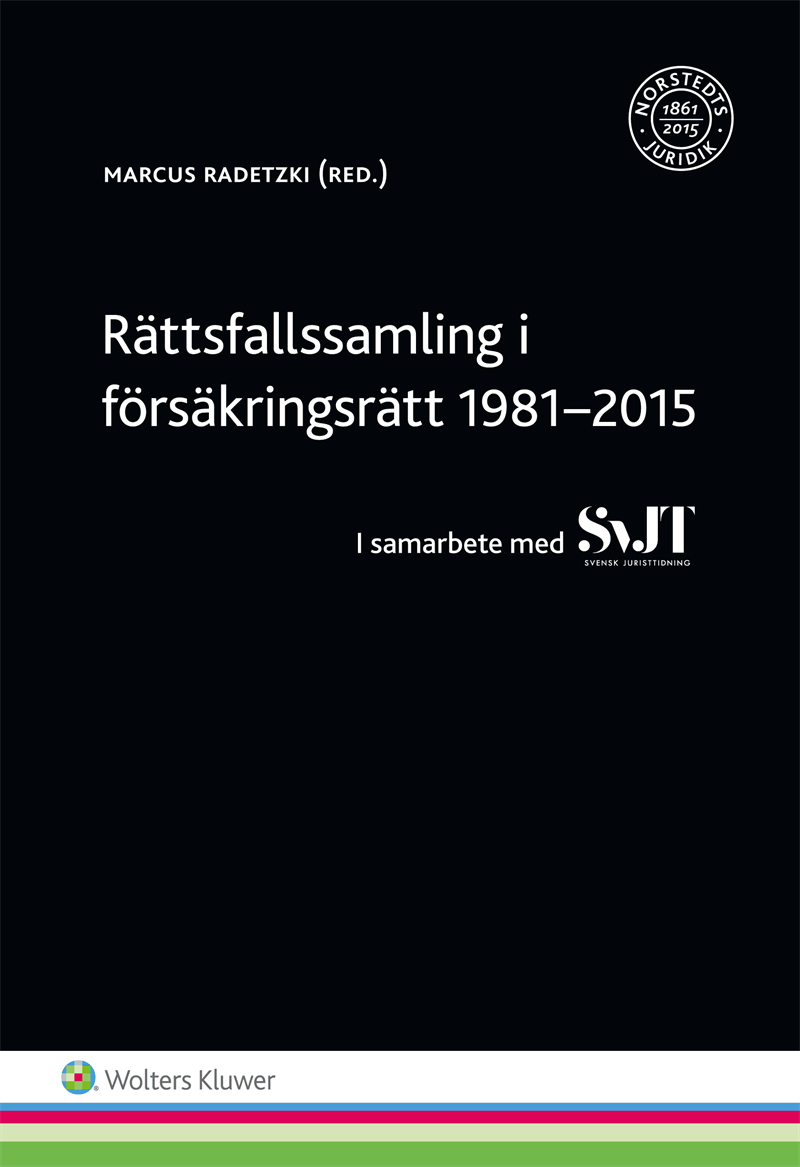 Rättsfallssamling i försäkringsrätt 1981-2015 : i samarbete med SvJT