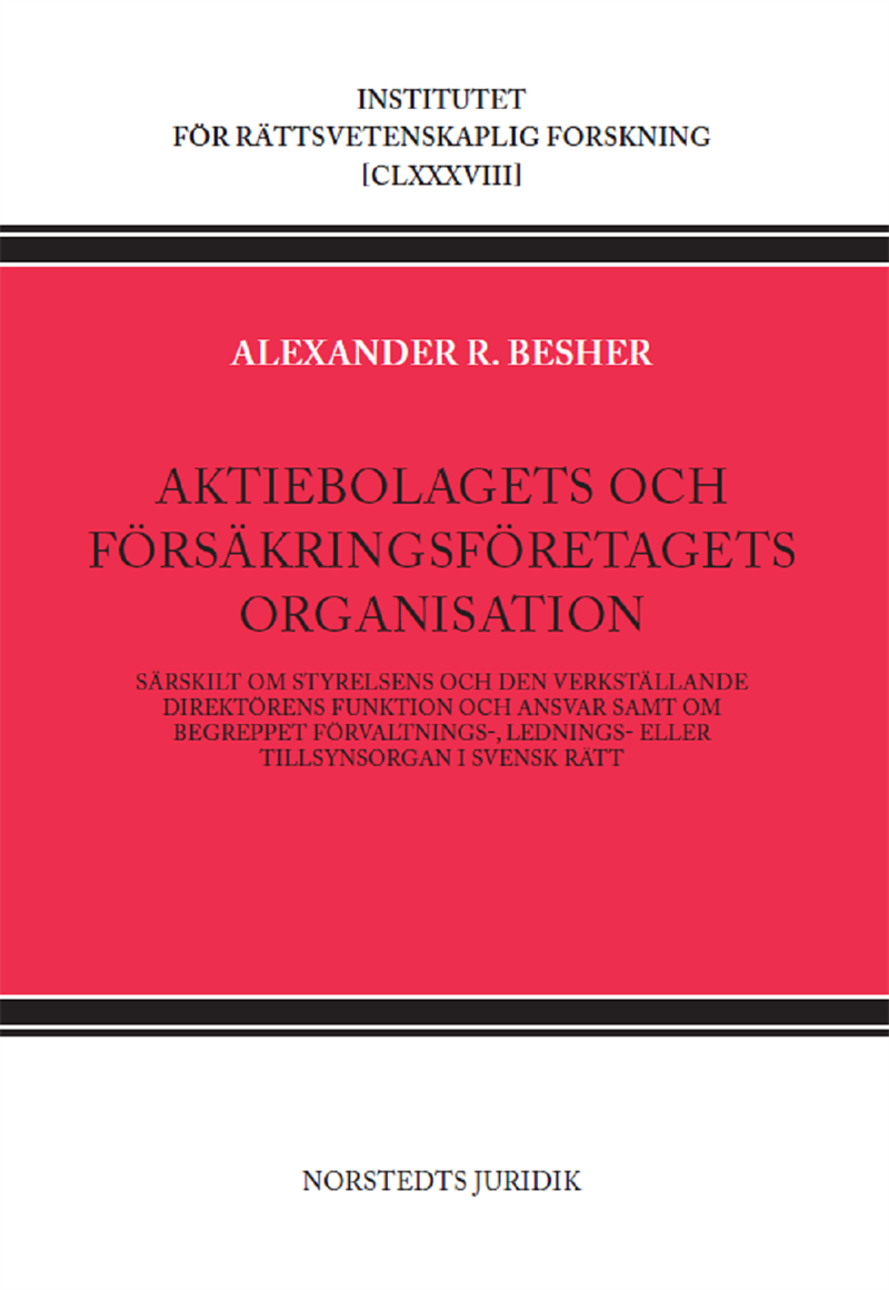 Aktiebolagets och försäkringsföretagets organisation : särskilt om styrelsens och den verkställande direktörens funktion och ansvar