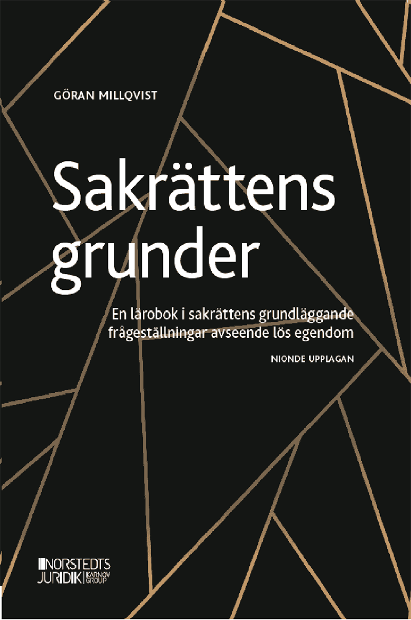 Sakrättens grunder : en lärobok i sakrättens grundläggande frågeställningar avseende lös egendom