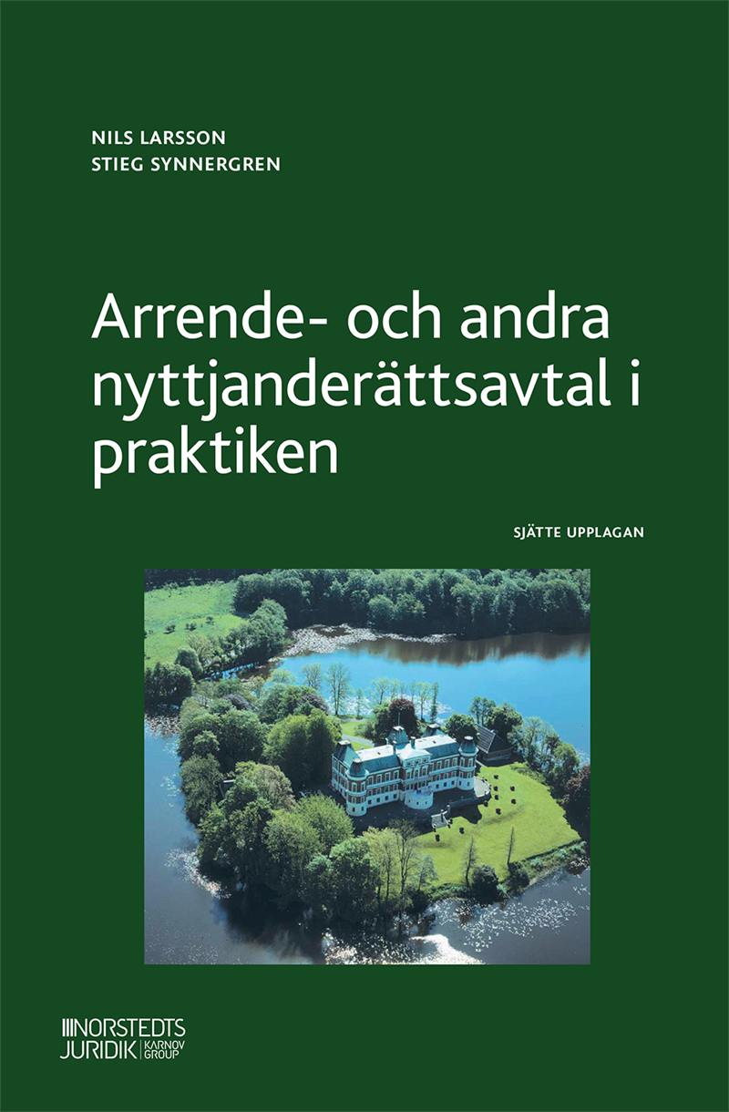 Arrende- och andra nyttjanderättsavtal i praktiken