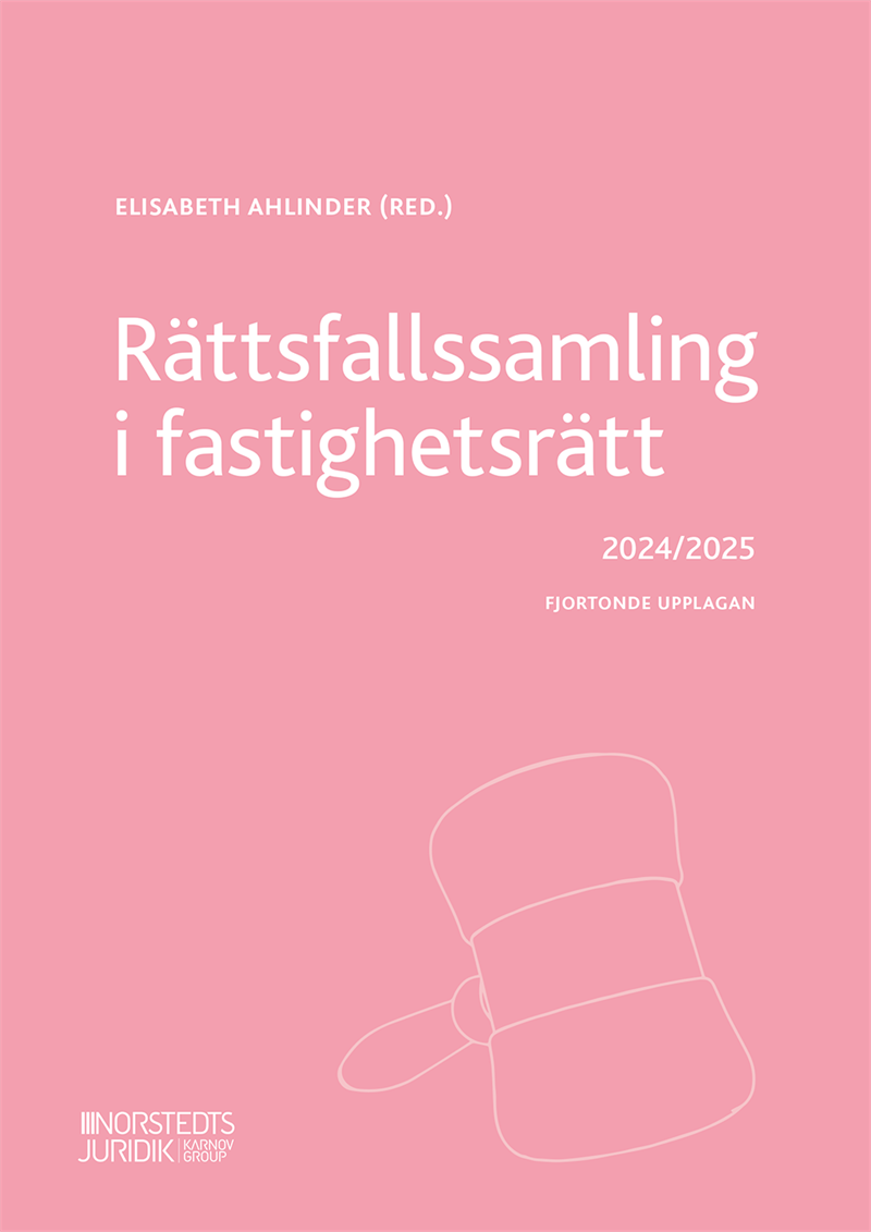 Rättsfallssamling i fastighetsrätt : 2024/2025