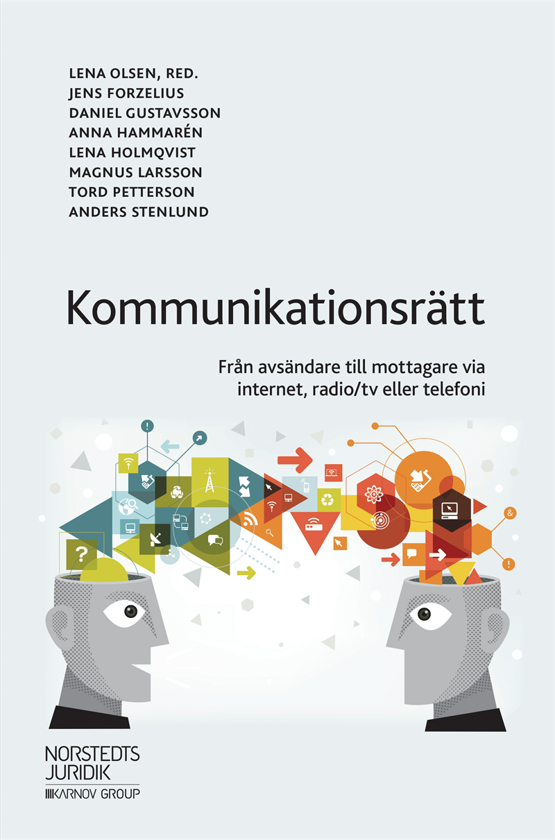 Kommunikationsrätt : från avsändare till mottagare via internet, radio/tv eller telefoni