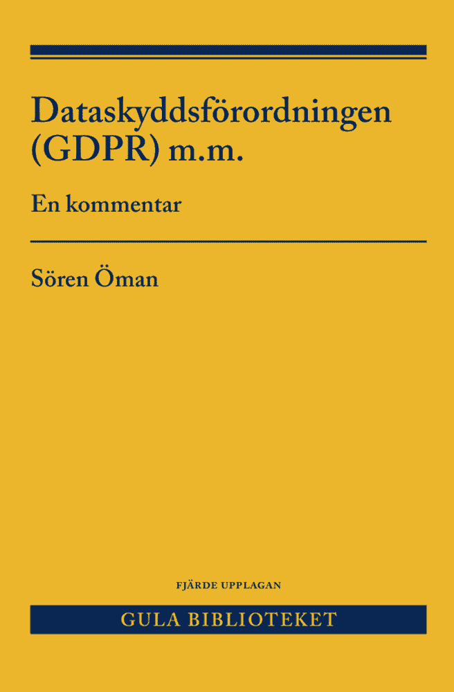 Dataskyddsförordningen (GDPR) m.m. : en kommentar