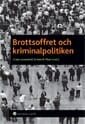 Brottsoffret och kriminalpolitiken