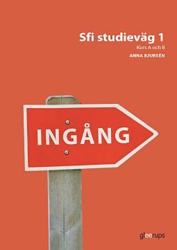 Ingång Sfi studieväg 1, kurs A och B, övningsbok