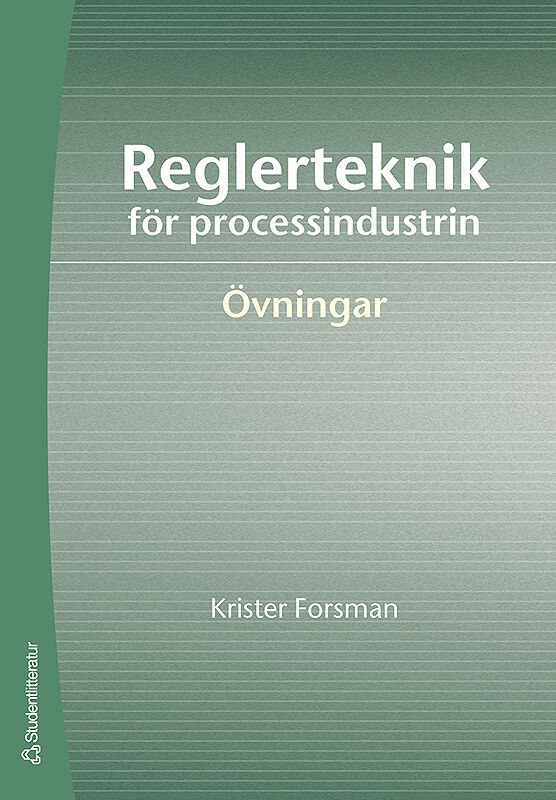 Reglerteknik för processindustrin : övningar