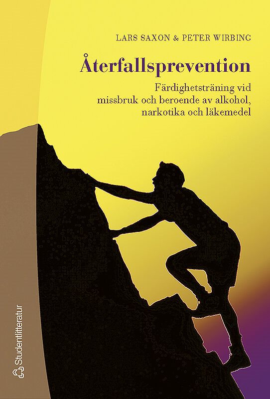 Återfallsprevention : färdighetsträning vid missbruk och beroende av alkohol, narkotika och läkemedel