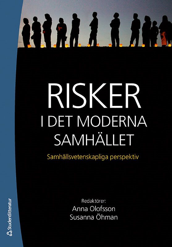 Risker i det moderna samhället : samhällsvetenskapliga perspektiv