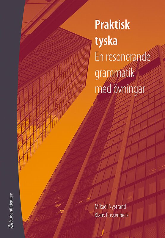 Praktisk tyska : en resonerande grammatik med övningar