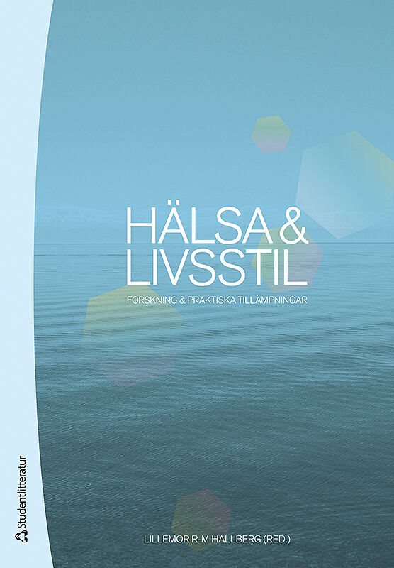 Hälsa & livsstil : forskning & praktiska tillämpningar