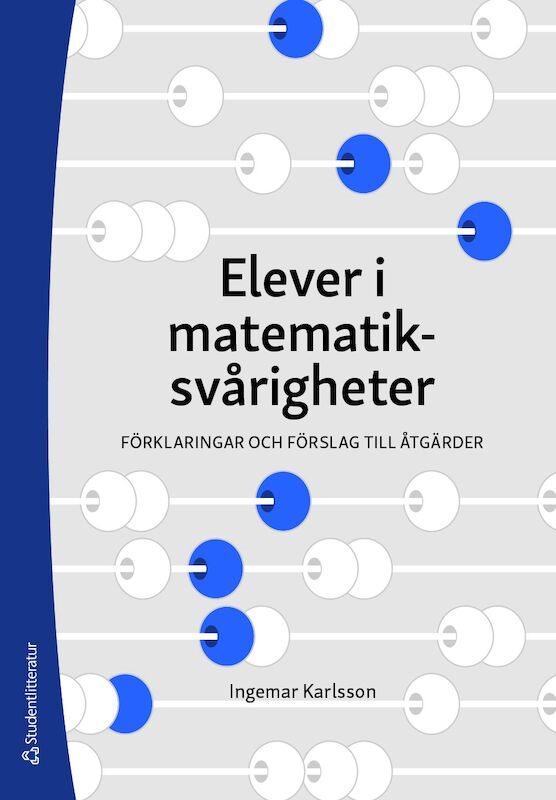 Elever i matematiksvårigheter : förklaringar och förslag till åtgärder