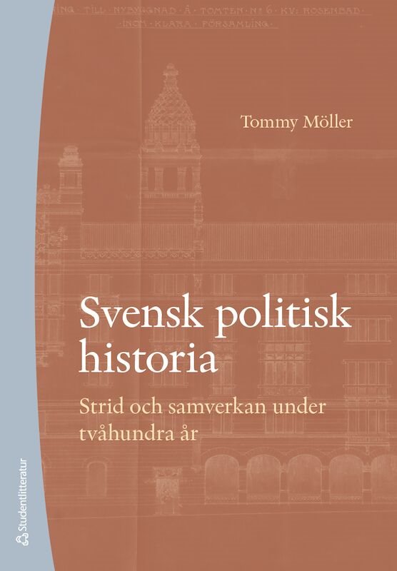 Svensk politisk historia : strid och samverkan under tvåhundra år