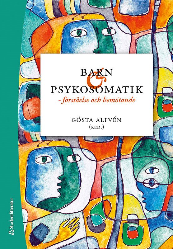 Barn och psykosomatik - - förståelse och bemötande