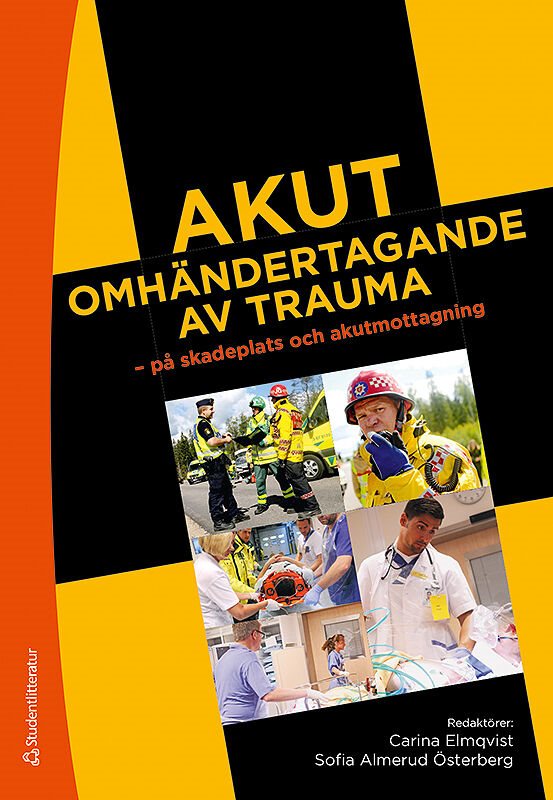 Akut omhändertagande av trauma - - på skadeplats och akutmottagning