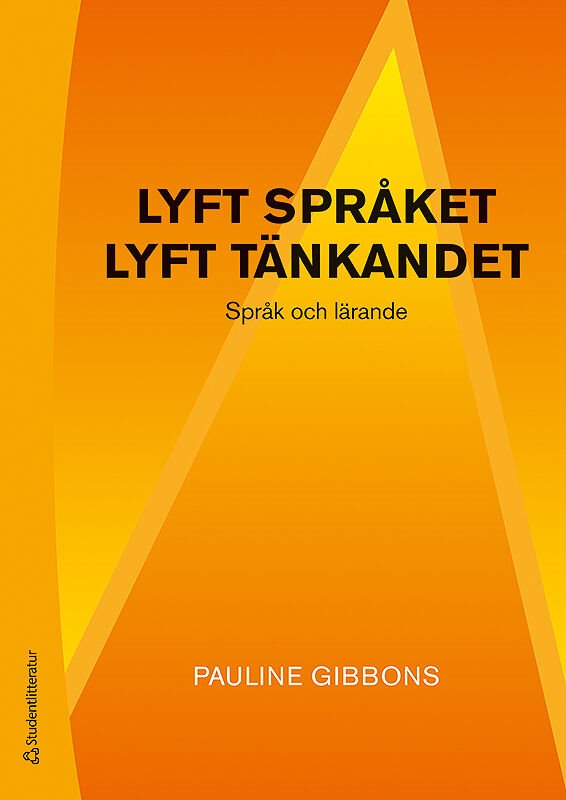 Lyft språket, lyft tänkandet - Språk och lärande