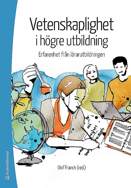 Vetenskaplighet i högre utbildning - Erfarenheter från lärarutbildningen