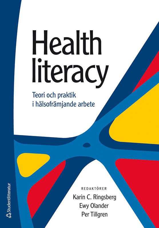 Health literacy : teori och praktik i hälsofrämjande arbete