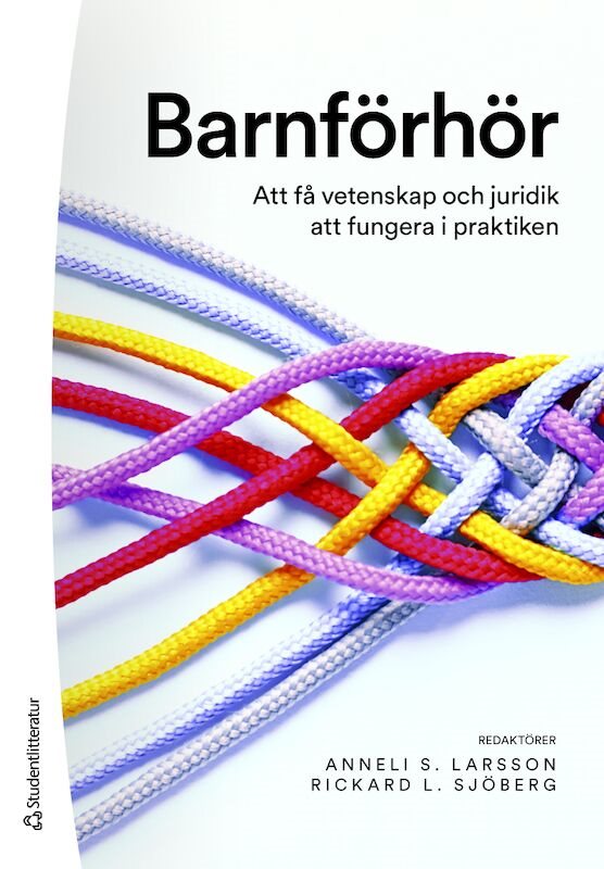 Barnförhör : att få vetenskap och juridik att fungera i praktiken