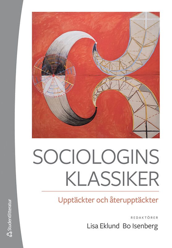 Sociologins klassiker : upptäckter och återupptäckter