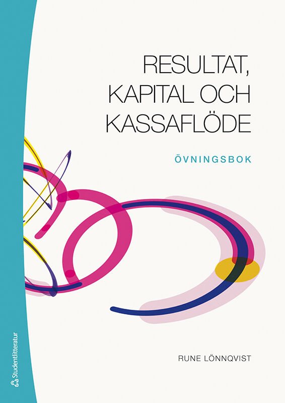 Resultat, kapital och kassaflöde - övningsbok