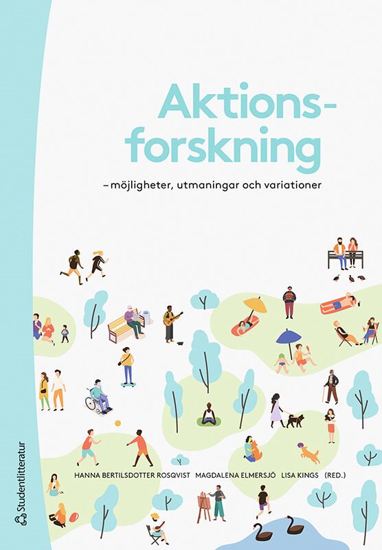 Aktionsforskning : möjligheter, utmaningar och variationer