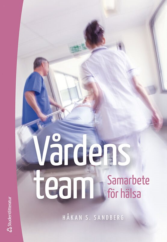 Vårdens team : samarbete för hälsa