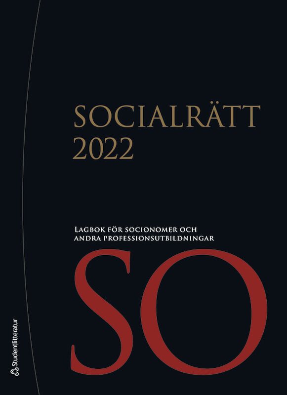 Socialrätt 2022 : lagbok för socionomer och andra professionsutbildningar