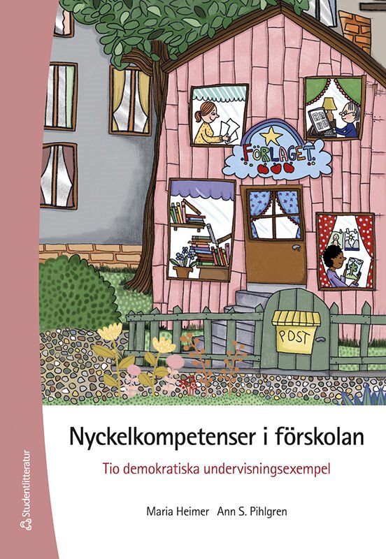 Nyckelkompetenser i förskolan : tio demokratiska undervisningsexempel